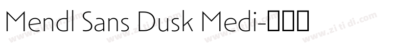 Mendl Sans Dusk Medi字体转换